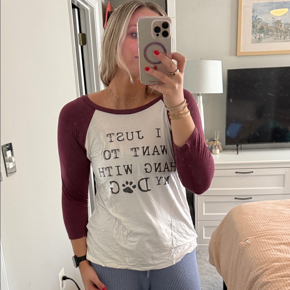 Maroon and white “I just want to hang with my dog” top